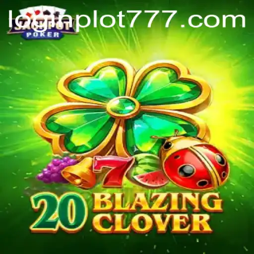 Unveiling 20BlazingClover: A Thrilling Game Adventure