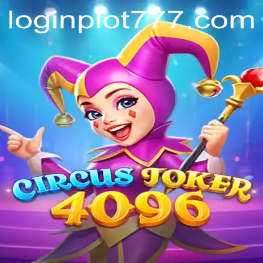 Exploring CircusJoker4096: A Thrilling Adventure with PLOT777