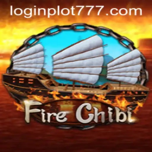 Unveiling FireChibi: The Thrilling Adventure Awaits with PLOT777