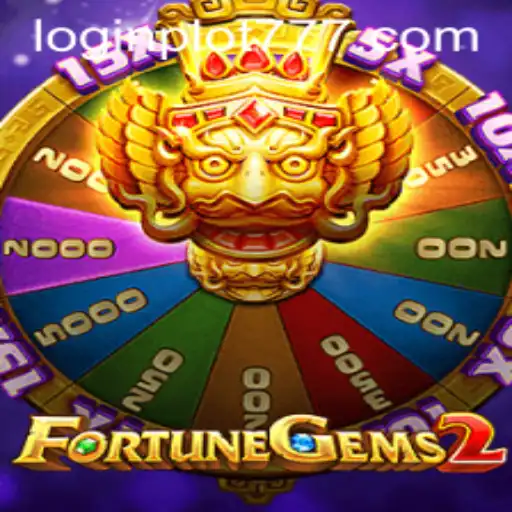 Explore the Thrills of FortuneGems2: The Ultimate Gaming Experience with PLOT777