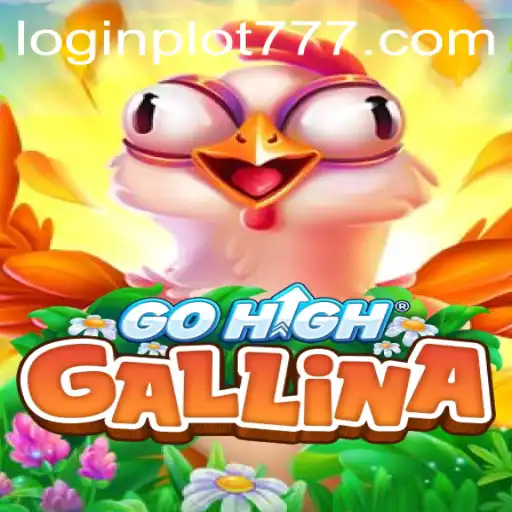 GoHighGallina: A New Era of Interactive Gaming with PLOT777