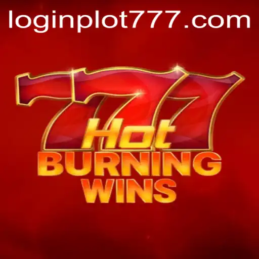 Unveiling the Thrills of HotBurningWins: Dive into the Exciting World of PLOT777