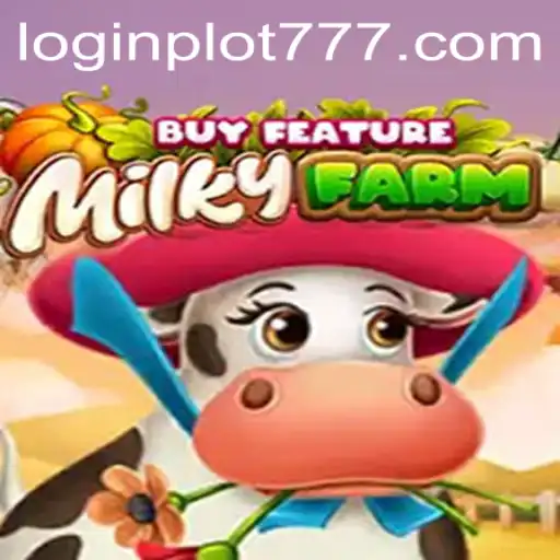 Discovering the Enchanting World of MilkyFarmBuyFeature and the Allure of PLOT777